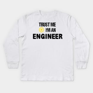 trust me I'm an engineer Kids Long Sleeve T-Shirt